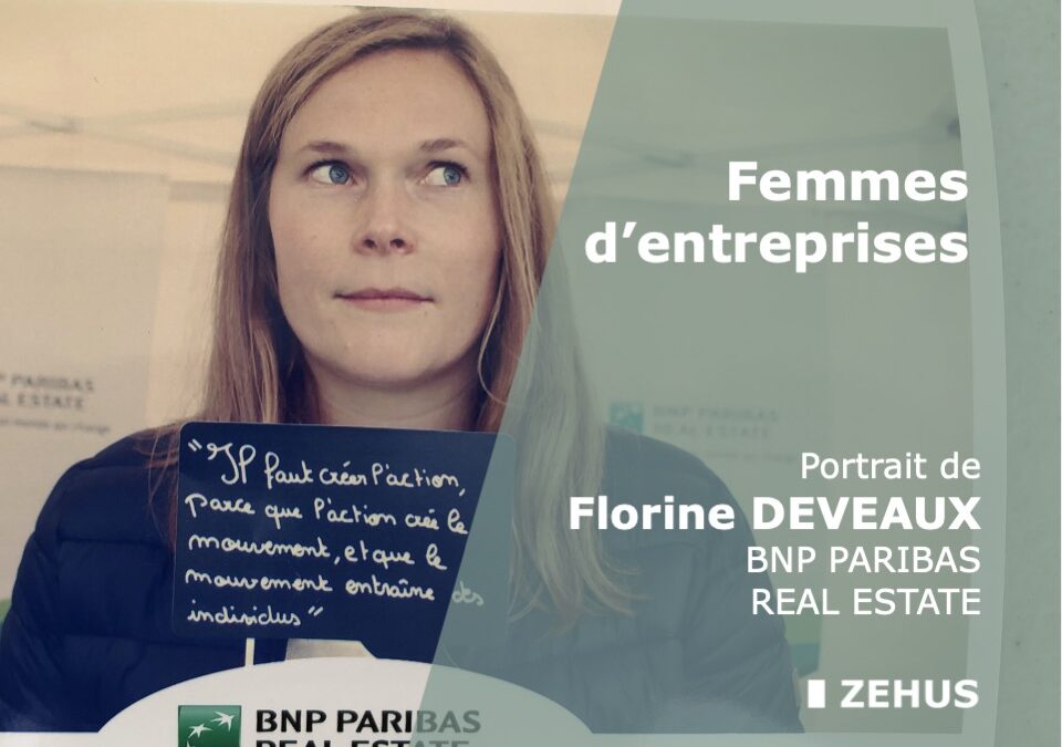 Elles font l’économie de leur territoire : portrait de Florine DEVEAUX, Directrice de l’agence BNP PARIBAS Real Estate de Nancy
